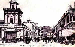 BONE - RUE BUGEAUD ET MARCHE ARABE